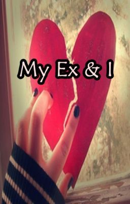 My Ex-boyfriend and I (New version: Lie About Love)