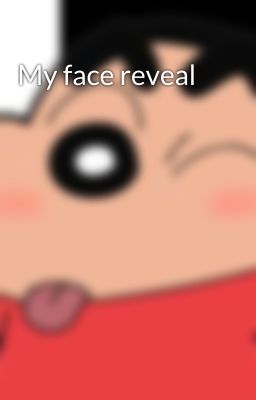 My face reveal 