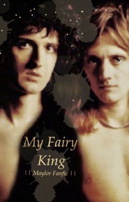 || My Fairy King || Maylor Fanfiction Story ||