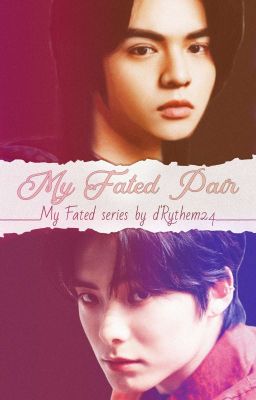 MY FATED PAIR [BL | Omegaverse | M-Preg] My Fated Series #1 ✔️