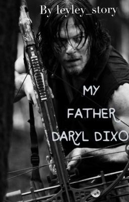 My father Daryl Dixon