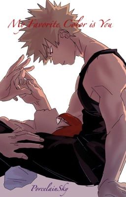 My Favorite Color is You {Kiribaku - BNHA}