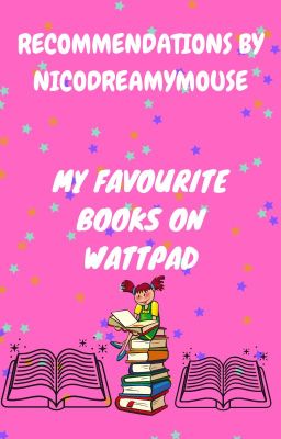 My Favourite Books on Wattpad!