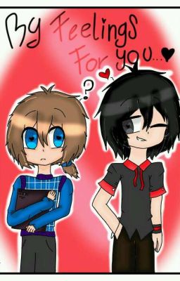 My Feelings For You...[Frededdy]