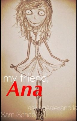 My Friend Ana