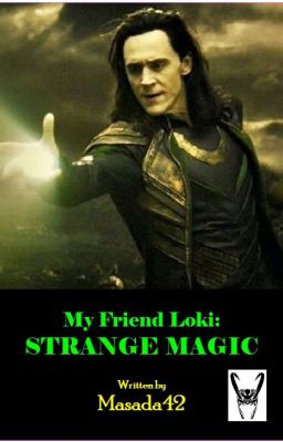 My Friend Loki: Strange Magic