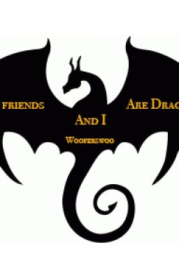 My Friends and I are Dragons