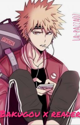 My Fucking Girl friend ~bakugou X Reader ~