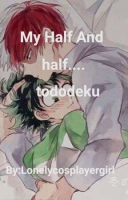 My Half And Half (Tododeku)