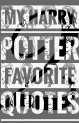 My Harry Potter Favourite Quotes!!!!!