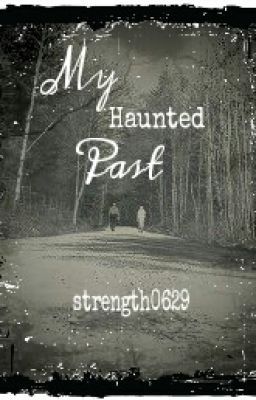 My Haunted Past