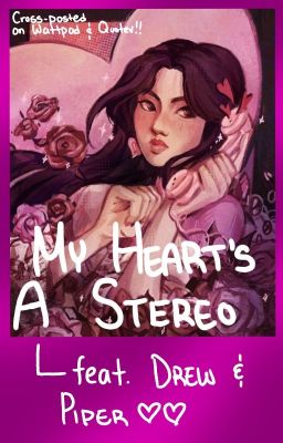 my heart's a stereo | feat. drew tanaka and piper mclean