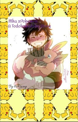 My hero Academia and Pokemon 