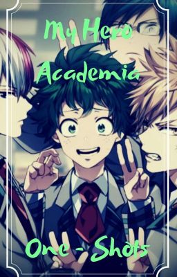 ☆ My Hero Academia One - Shots