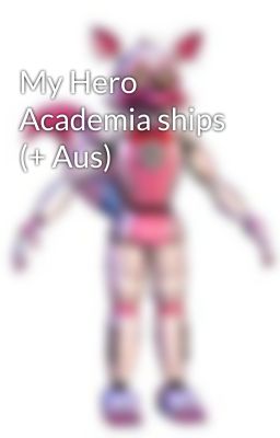 My Hero Academia ships (+ Aus)