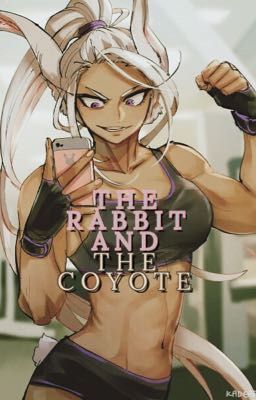 My Hero Academia: The Rabbit And The Coyote 