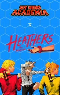 My Hero Academia X Heathers