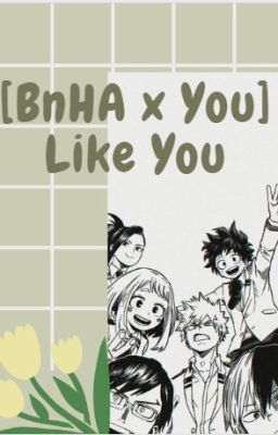 [My Hero Academia x you]Like you