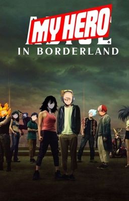 My hero in Borderland