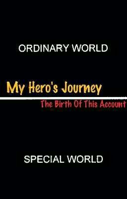 My Hero's Journey.