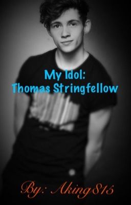 My Idol: Thomas Stringfellow