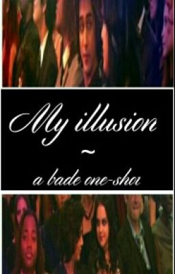 My Illusion