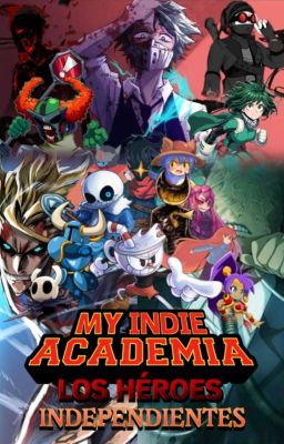 My Indie Academia: Los Héroes Independientes