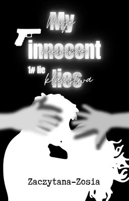 My innocent lies ( wolno pisane! )