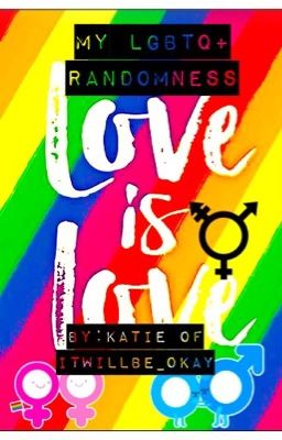 My (Katie's) LGBTQ+ randomness🏳️‍🌈