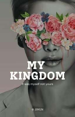 my kingdom