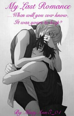 ✔ My Last Romance [A SasuSaku Fanfiction]