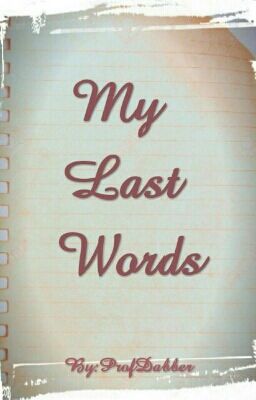 My Last Words