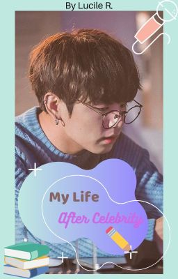 My Life After Celebrity [ J.Jungkook_BTS]