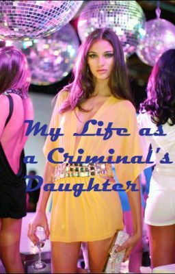 My Life as a Criminal's Daughter