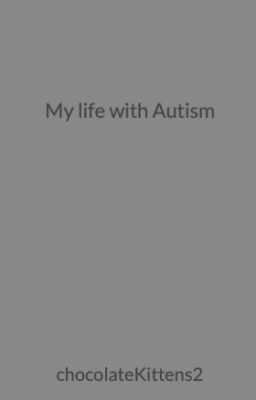 My life with Autism (and ADD)