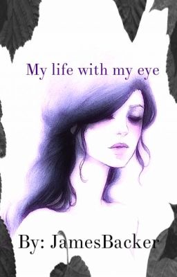 My life with my eye