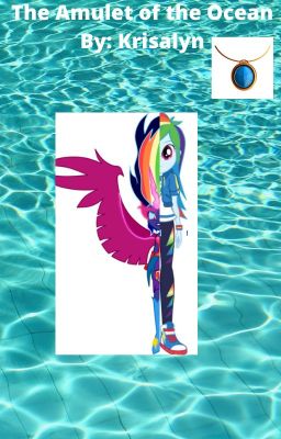 (My Littl Pony: Equestria Girls) The Amulet of the Ocean