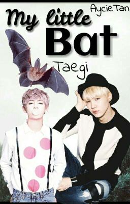 My little Bat||TaeGi//Pausiert//