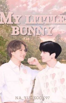 My Little Bunny. Yugkook. [Pausada]