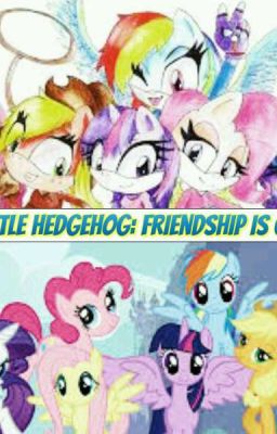 My Little Hedgehog: Friendship Is Chaos! (MLPFIM/SONIC Crossover)