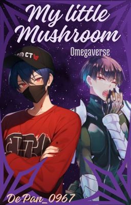 My Little Mushroom (Omegaverse)