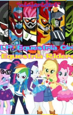 My Little Pony: Equestria Girls - Equestria Riders(On-Hiatus)