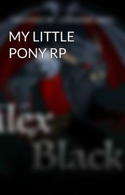 MY LITTLE PONY RP