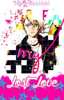 My Lost Love (Syo X Reader) 《COMPLETE》