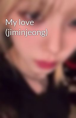 My love (jiminjeong)