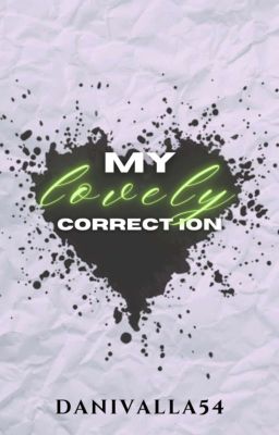 My Lovely Correction| ✓