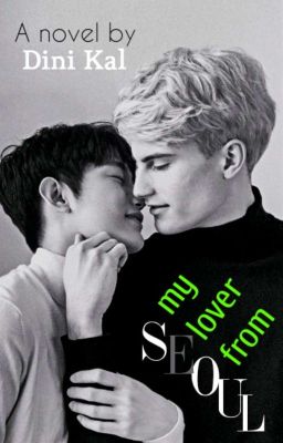 My lover from Seoul  |[ A completed short story~  m×m ]|