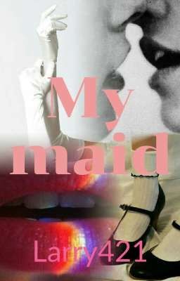 My Maid (Larry Stylinson) (B1)