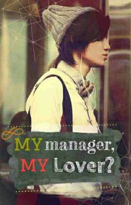 My Manager, My Lover? [Infinite Fanfic]