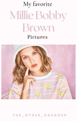 My Millie Bobby Brown Favorites!